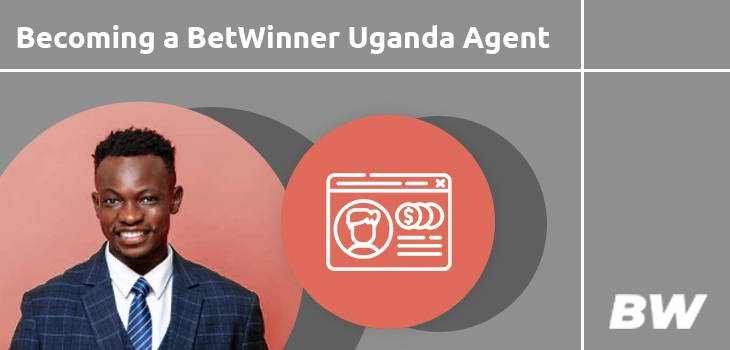 Becoming a BetWinner Uganda Agent