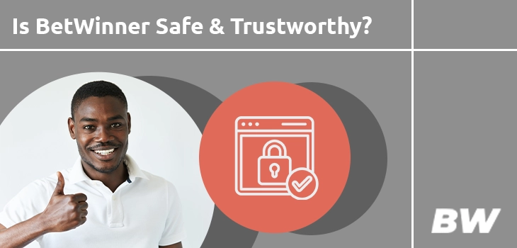 Is BetWinner Safe and Trustworthy