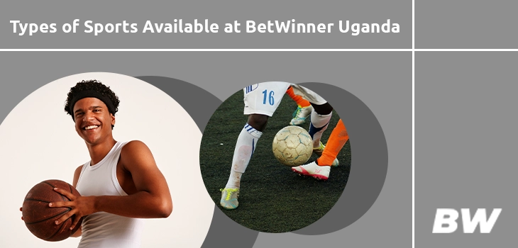 Types of Sports Available at BetWinner Uganda
